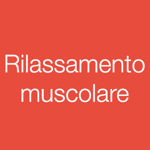 Rilassamento muscolare